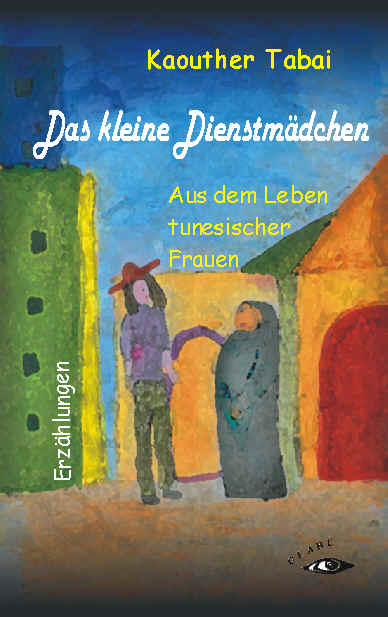das kleine dienstmadchen von kaouther tabai