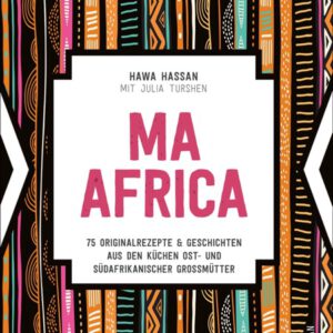 Ma Africa. Das Kochbuch