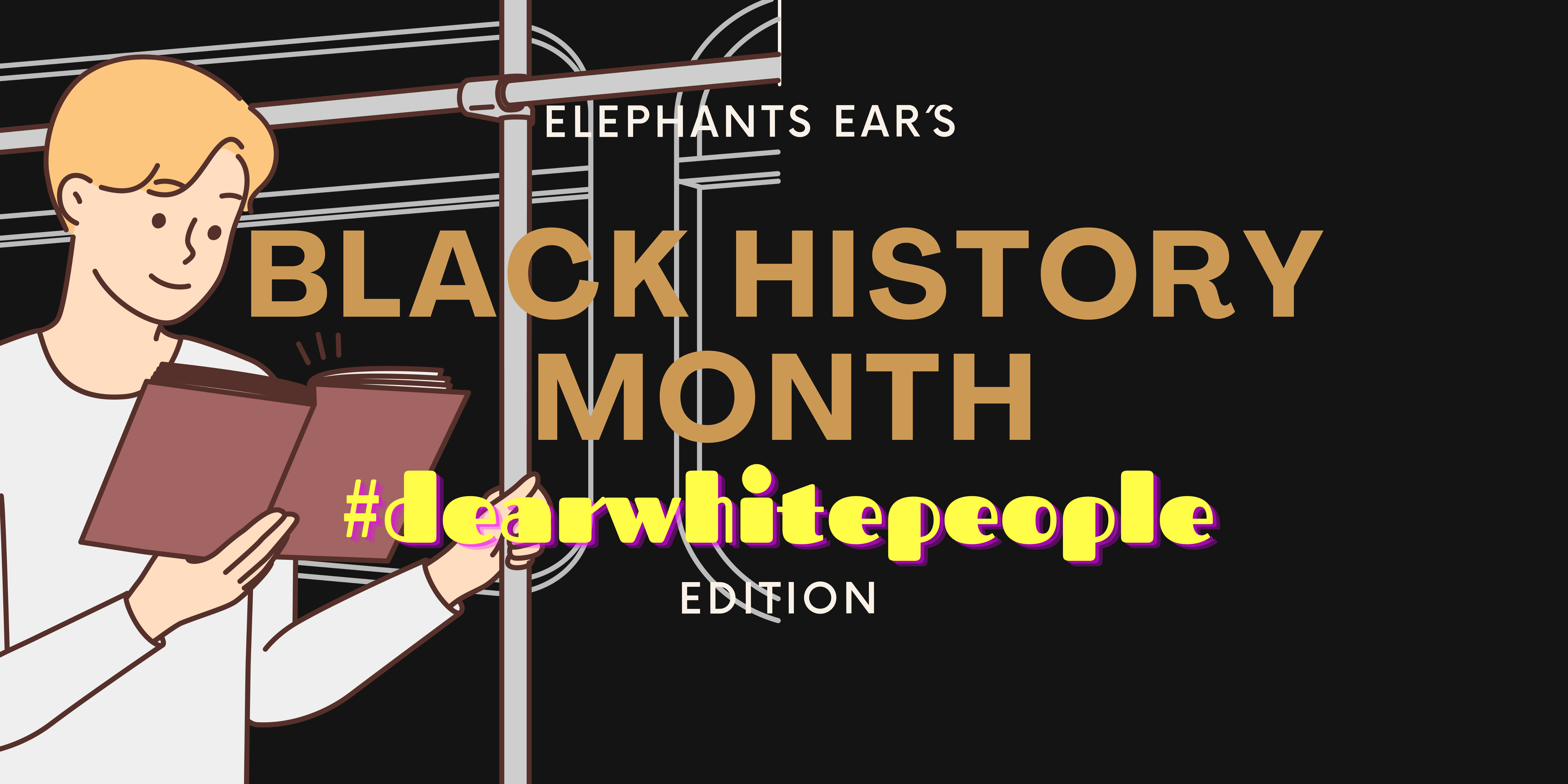 Blog Dear White People Buchtipps zum Black History Month 2023 Elephants Ear